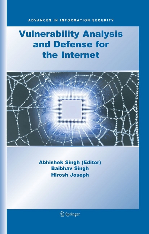 Vulnerability Analysis and Defense for the Internet - 