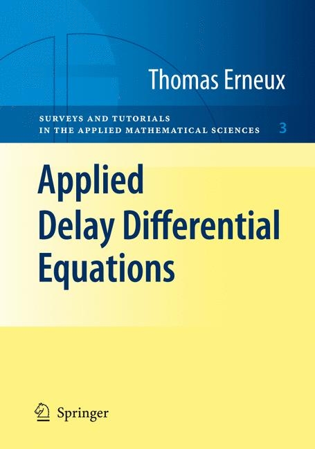 Applied Delay Differential Equations - Thomas Erneux