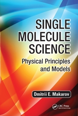 Single Molecule Science - Dmitrii E. Makarov