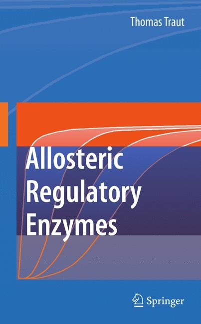 Allosteric Regulatory Enzymes -  Thomas W. Traut