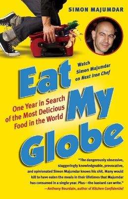 Eat My Globe - Simon Majumdar