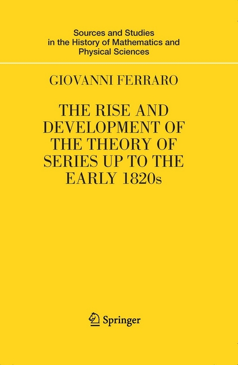 Rise and Development of the Theory of Series up to the Early 1820s -  Giovanni Ferraro