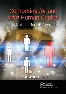 Competing for and with Human Capital - J. Stewart Black