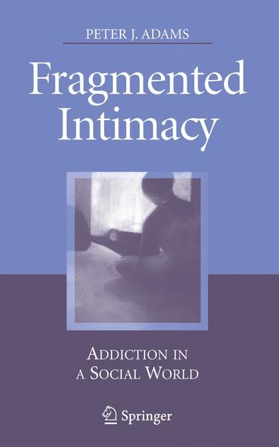 Fragmented Intimacy -  Peter J. Adams