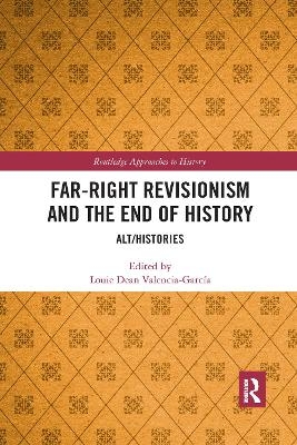 Far-Right Revisionism and the End of History - 
