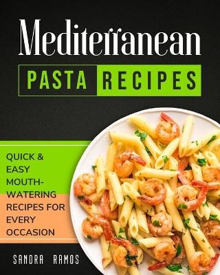 Mediterranean Pasta Recipes - Sandra Ramos