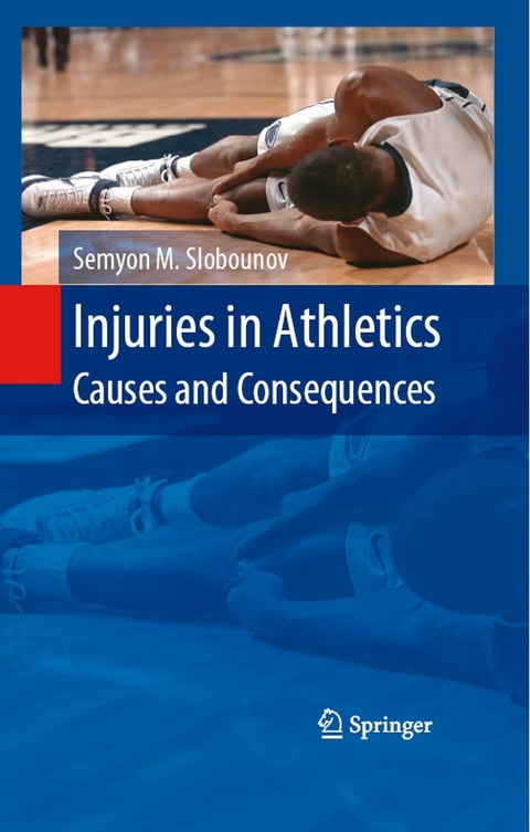 Injuries in Athletics: Causes and Consequences -  Semyon M. Slobounov