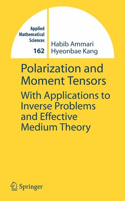Polarization and Moment Tensors -  Habib Ammari,  Hyeonbae Kang