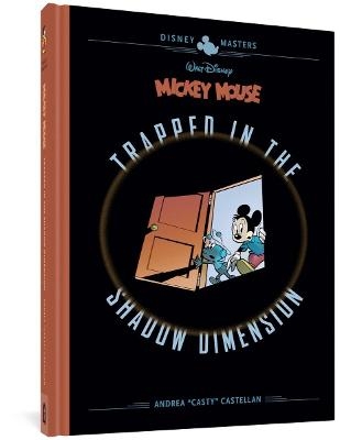 Walt Disney's Mickey Mouse: Trapped in the Shadow Dimension - Andrea Castellan, Stefano Zanchi