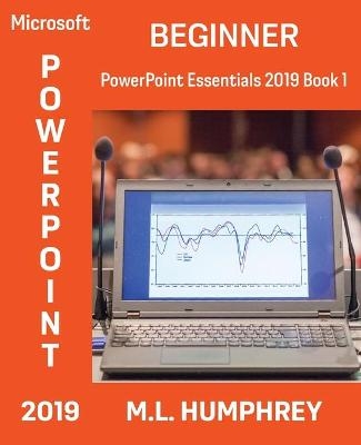 PowerPoint 2019 Beginner - M L Humphrey