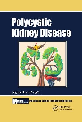 Polycystic Kidney Disease - Jinghua Hu, Yong Yu