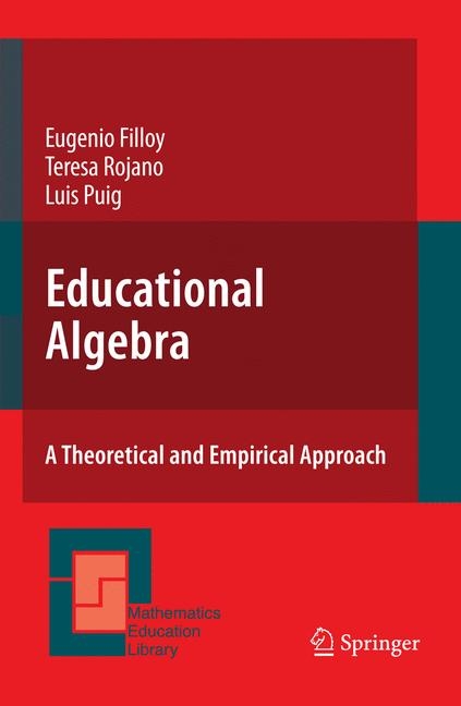Educational Algebra -  Eugenio Filloy,  Luis Puig,  Teresa Rojano