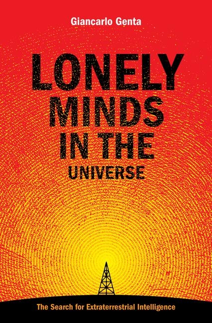 Lonely Minds in the Universe -  Giancarlo Genta