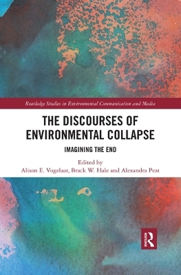 The Discourses of Environmental Collapse - 