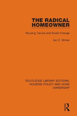 The Radical Homeowner - Ian C. Winter