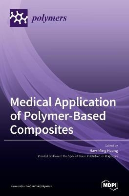 Medical Application of Polymer-Based Composites