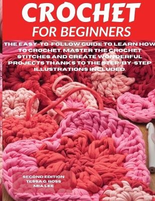 Crochet for Beginners - Tessa G Ross, Mia Lee