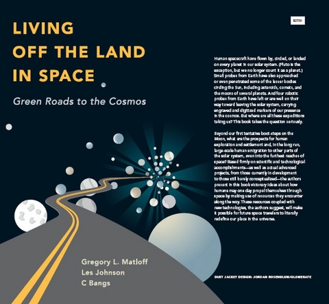 Living Off the Land in Space -  C Bangs,  Les Johnson,  Greg Matloff