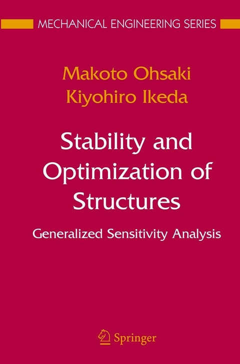 Stability and Optimization of Structures -  Kiyohiro Ikeda,  Makoto Ohsaki