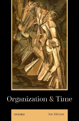 Organization and Time - Tor Hernes
