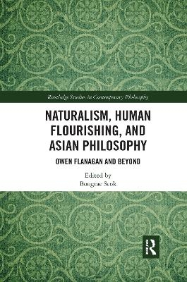 Naturalism, Human Flourishing, and Asian Philosophy - 