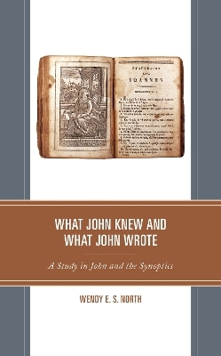 What John Knew and What John Wrote - Wendy E.S. North