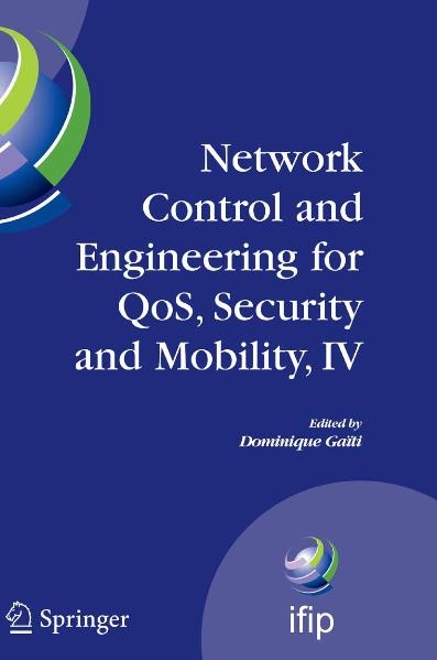 Network Control and Engineering for QoS, Security and Mobility, IV - 