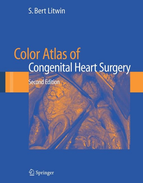 Color Atlas of Congenital Heart Surgery -  S. Bert Litwin