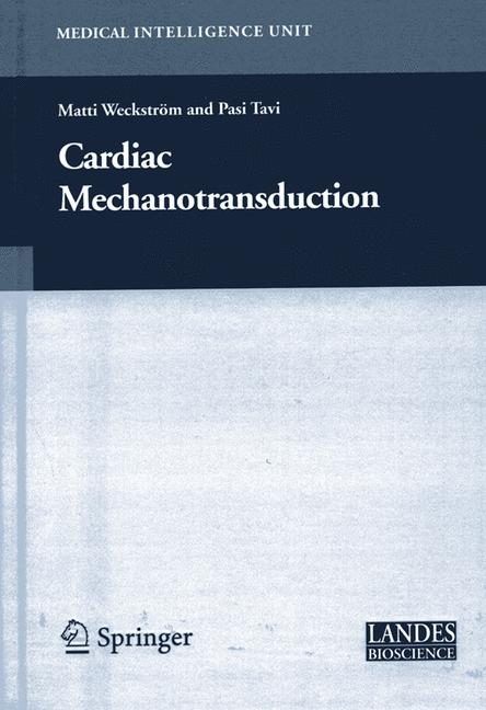 Cardiac Mechanotransduction -  Pasi Tavi,  Matti Weckstrom