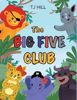 The Big Five Club - Tarah Hill