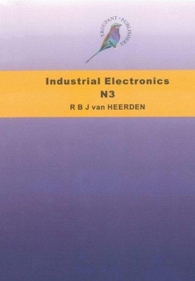 Industrial Electronics N3 Student's Book - R.B.J. van Heerden