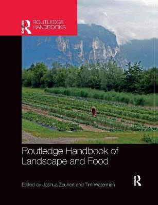 Routledge Handbook of Landscape and Food - 