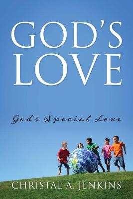 God's Love - Christal A Jenkins