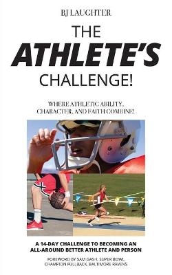 The Athlete's Challenge - Bj Laughter