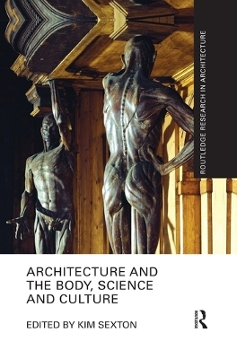 Architecture and the Body, Science and Culture - 