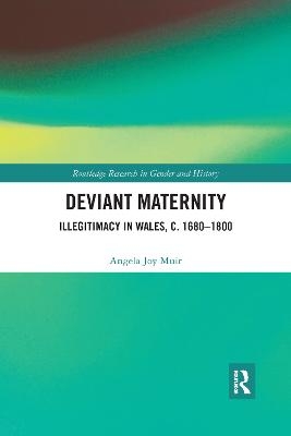 Deviant Maternity - Angela Joy Muir