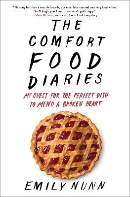 The Comfort Food Diaries - Emily Nunn
