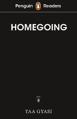 Penguin Readers Level 7: Homegoing (ELT Graded Reader) - Yaa Gyasi