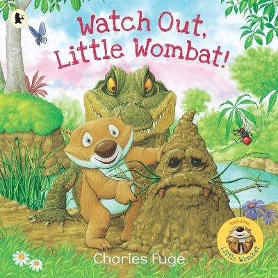 Watch Out, Little Wombat! - Charles Fuge