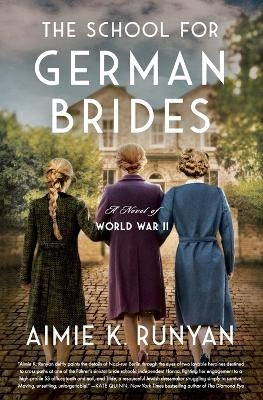 The School for German Brides - Aimie K. Runyan