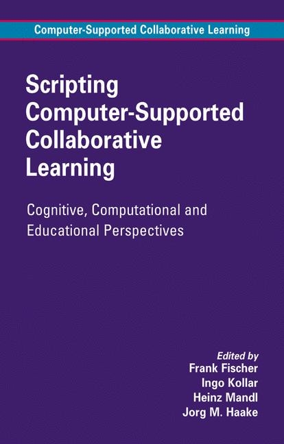 Scripting Computer-Supported Collaborative Learning - 