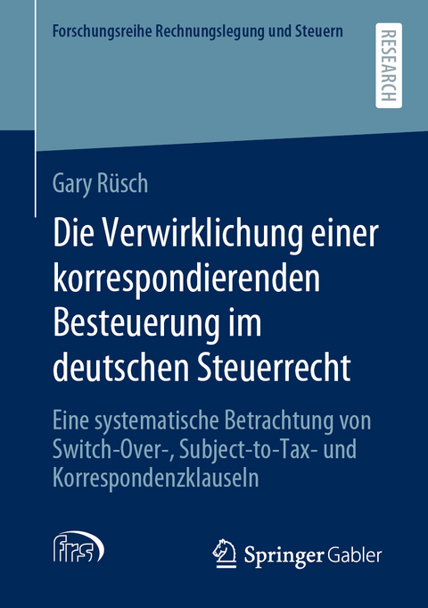 Die Verwirklichung einer korrespondierenden Besteuerung im deutschen Steuerrecht - Gary Rüsch