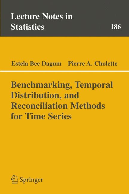 Benchmarking, Temporal Distribution, and Reconciliation Methods for Time Series -  Pierre A. Cholette,  Estela Bee Dagum