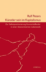 Künstler sein im Kapitalismus - Peters, Ralf