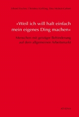 »Weil ich will halt einfach mein eigenes Ding machen« - Kießling, Christina; Molnár-Gebert, Tina; Fischer, Erhard