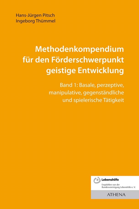 Methodenkompendium für den Förderschwerpunkt geistige Entwicklung - Hans-Jürgen Pitsch, Ingeborg Thümmel