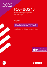 STARK Abiturprüfung FOS/BOS Bayern 2022 - Mathematik Technik 13. Klasse - 