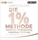 Die 1%-Methode – Minimale Veränderung, maximale Wirkung - James Clear