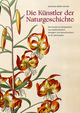 Die Künstler der Naturgeschichte - Müller-Ahrndt, Henriette; Nickelsen, Kärin; Dickel, Hans