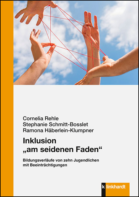 Inklusion „am seidenen Faden“ - Cornelia Rehle, Stephanie Schmitt-Bosslet, Ramona Häberlein-Klumpner